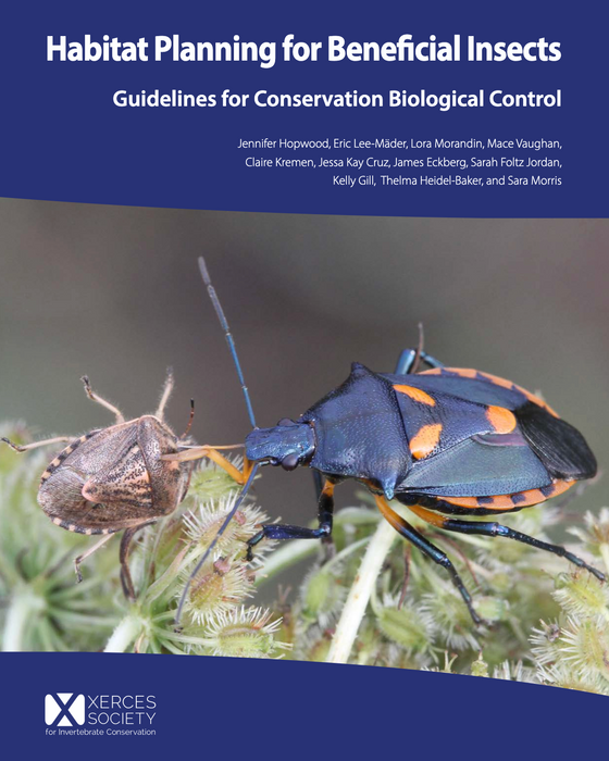 Habitat Planning for Beneficial Insects (A Xerces Society Guidebook)
