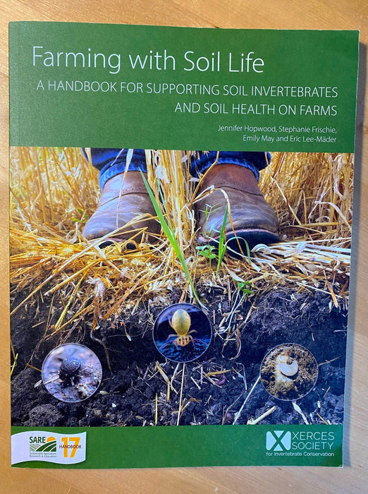 Farming with Soil Life: A Handbook for Supporting Soil Invertebrates and Soil Health on Farms - Northwest Meadowscapes